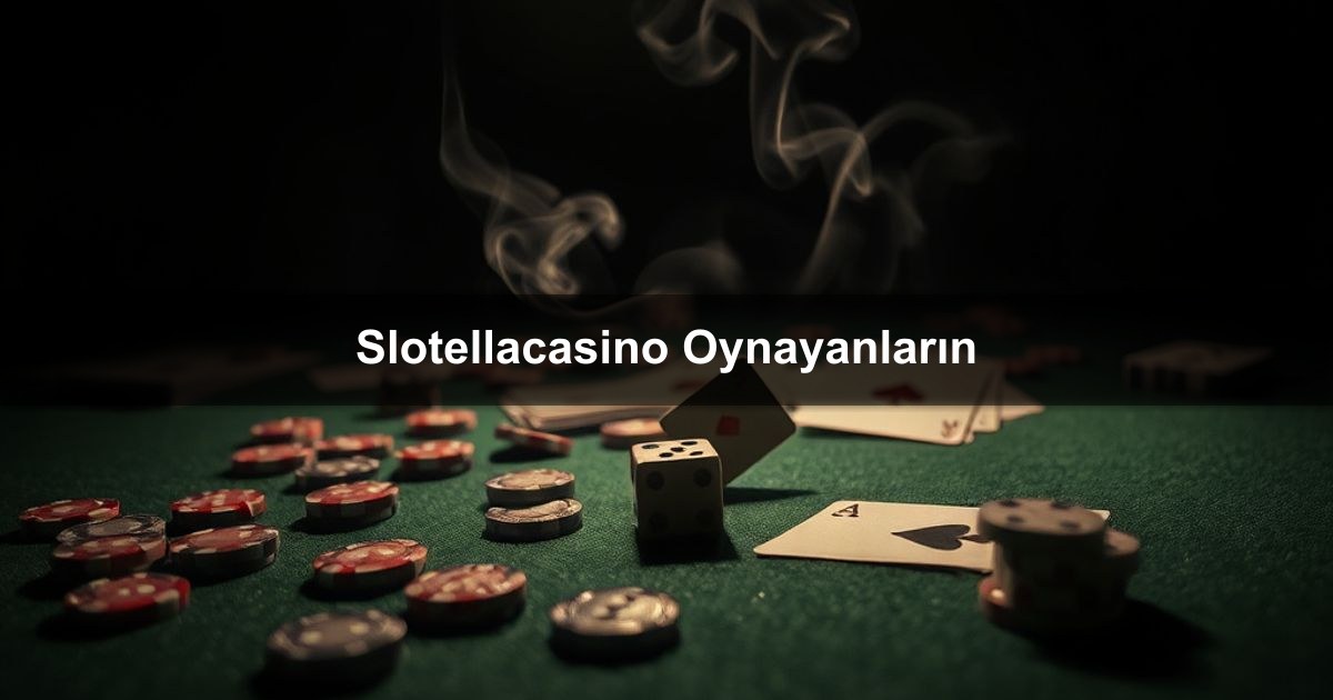 Slotellacasino Oynayanların